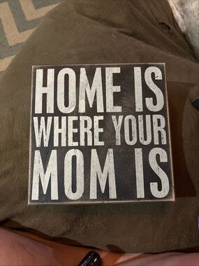 Bold 'Home Is Where Your Mom Is' Wooden Sign - Black & White